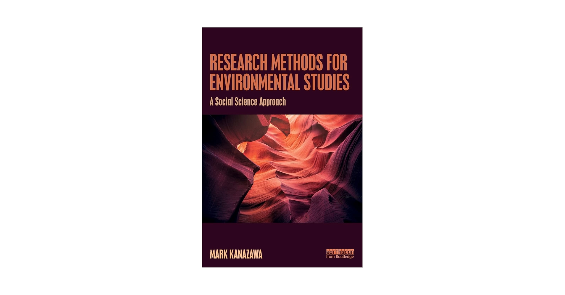 Research Methods for Environmental Studies: A Social Science