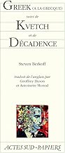 Download Greek (à la grecque) : Suivi de Kvetch et de Décadence PDF