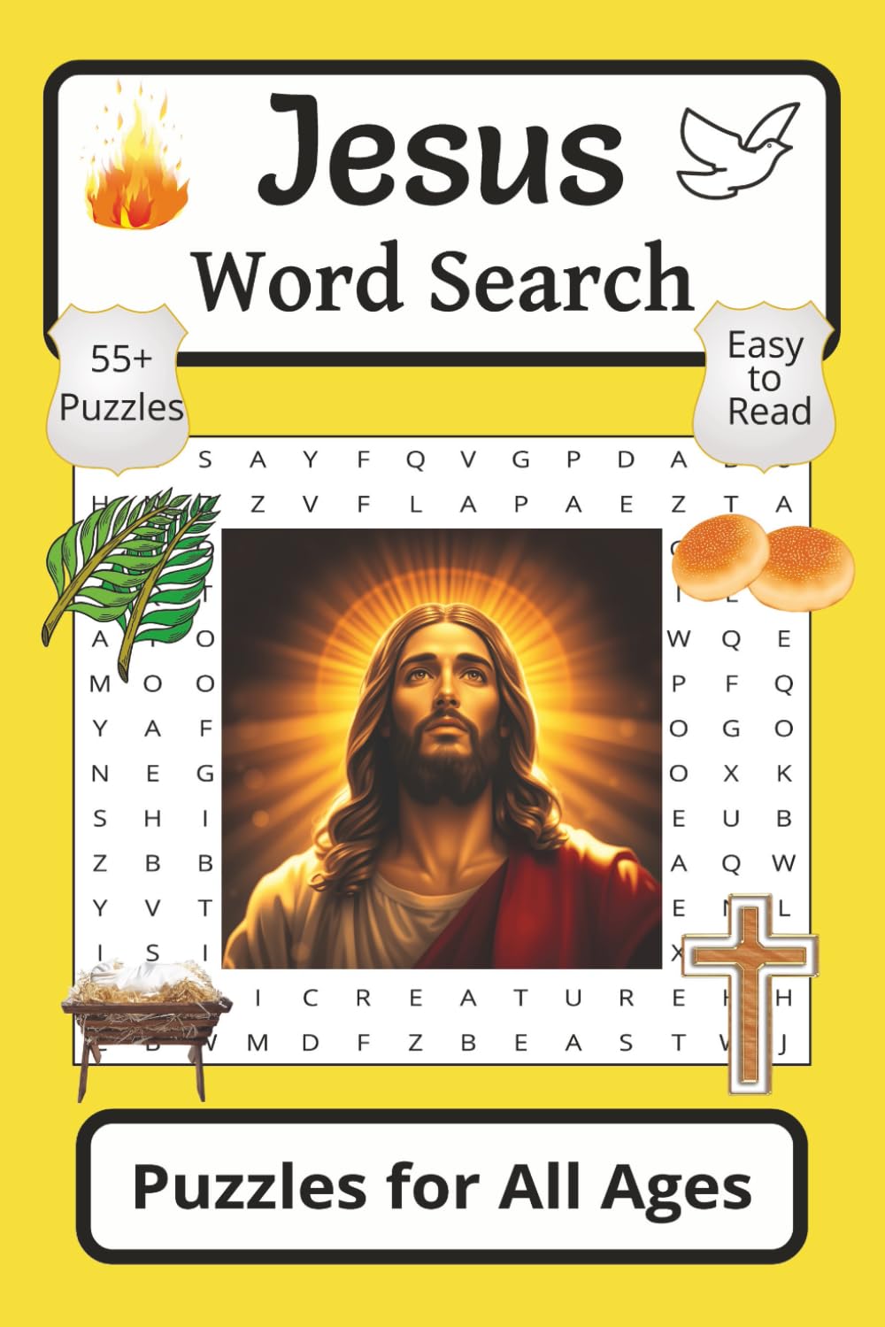 Jesus Word Search Puzzles for All Ages: Simple Easy to Read Faith-Based Word Search Puzzles Exploring the Life Teachings Miracles and Ministry of ... Christ to Build Belief in the Power of God