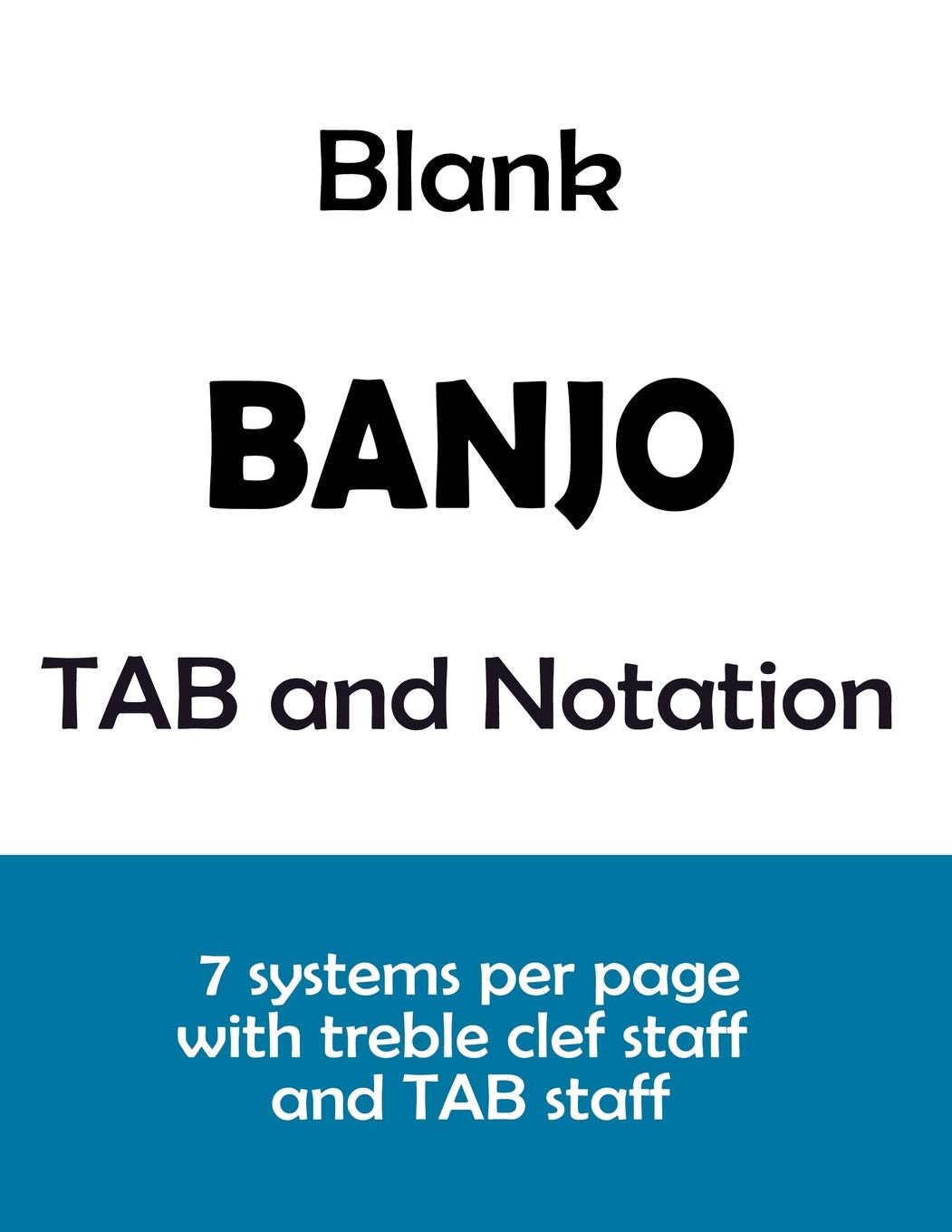 Buy Blank Banjo TAB and Notation 7 systems per page with treble clef