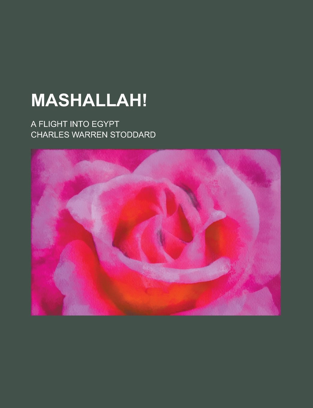 Mashallah!; A Flight Into Egypt