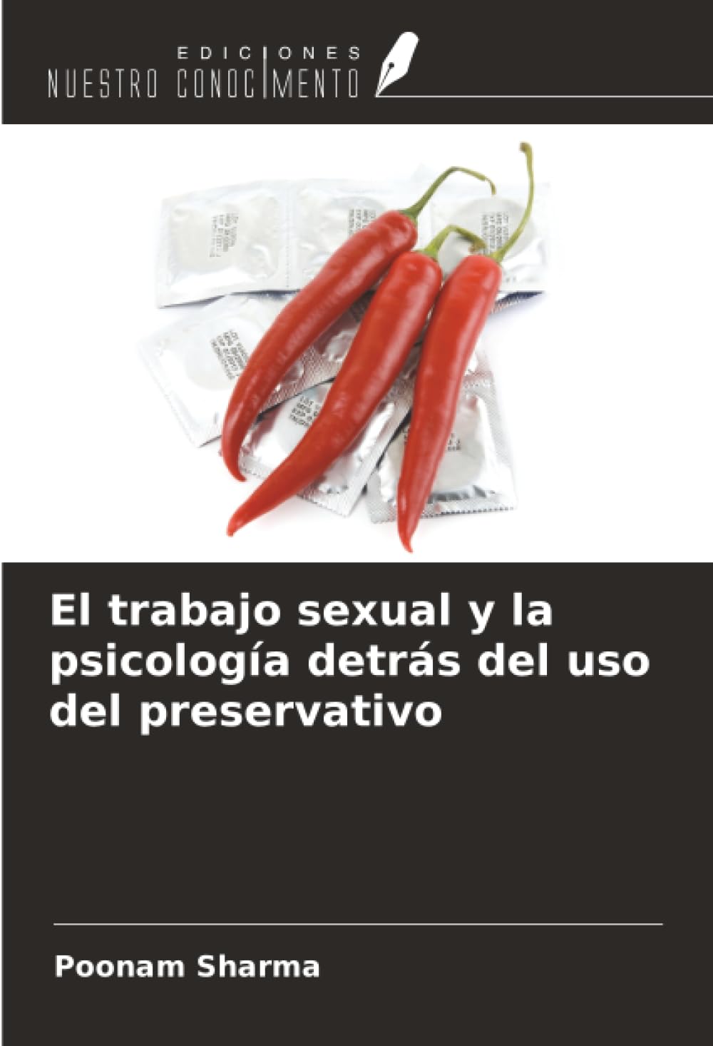 El trabajo sexual y la psicología detrás del uso del preservativo