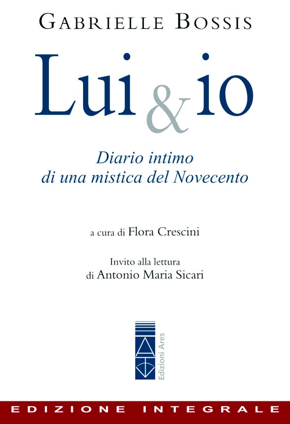 Lui & Io. Diario Intimo Di Una Mistica Del Novecento - 4