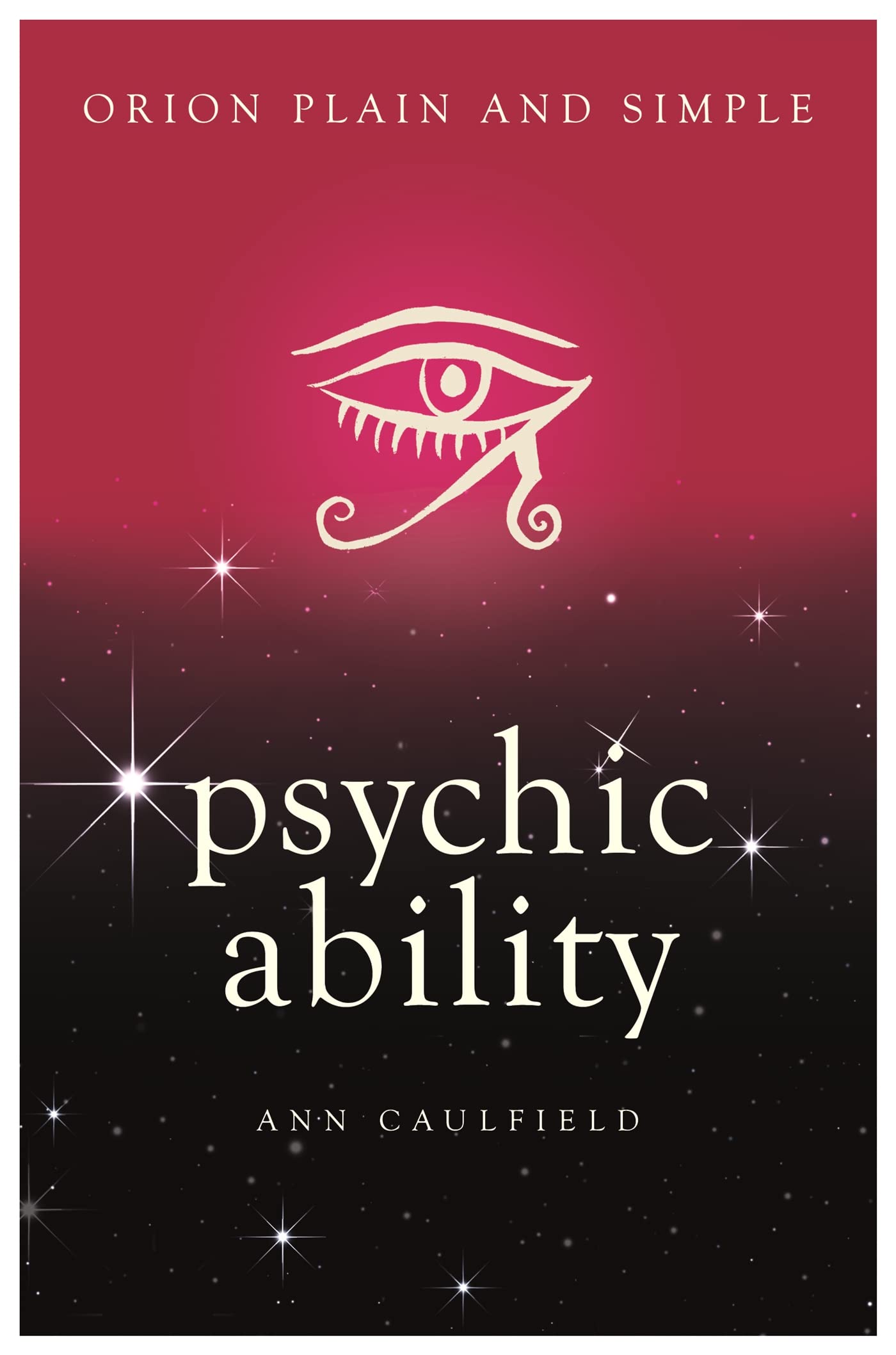 Psychic Ability, Orion Plain and Simple,Ann Caulfield