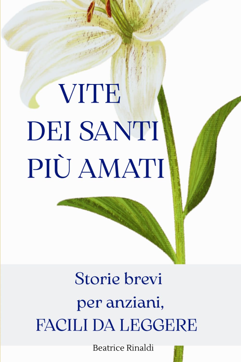 Vite dei Santi più amati: Storie brevi e sorprendenti per anziani: Racconti di fede facili da leggere con caratteri grandi