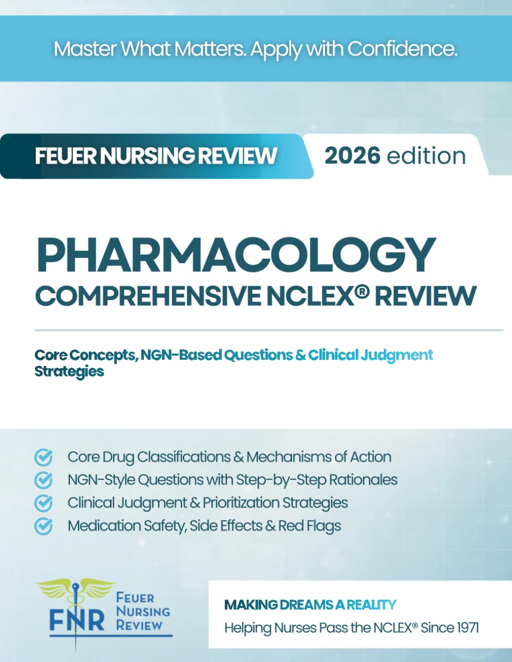 PHARMACOLOGY COMPREHENSIVE NCLEX® REVIEW: Core Concepts, NGN-Based Questions & Clinical Judgment Strategies