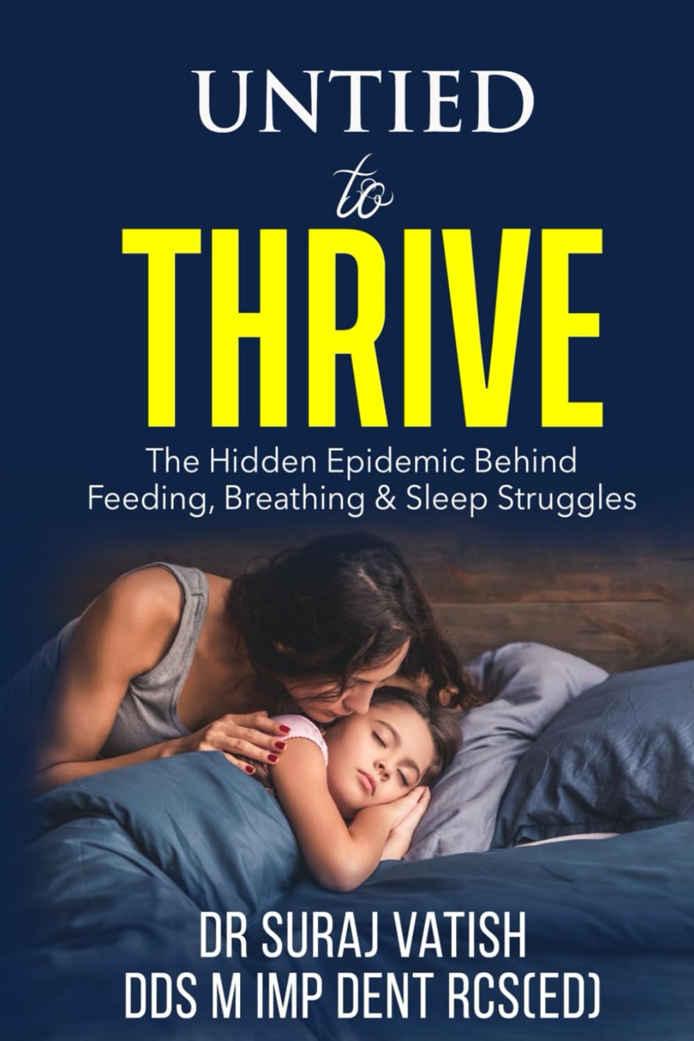 Untied to Thrive: The hidden epidemic behind feeding, breathing & sleep struggles