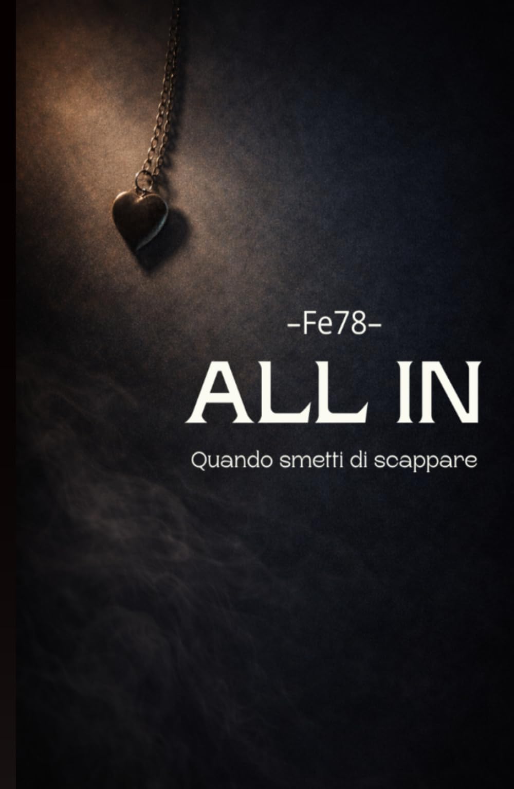 All In: Quando smetti di scappare