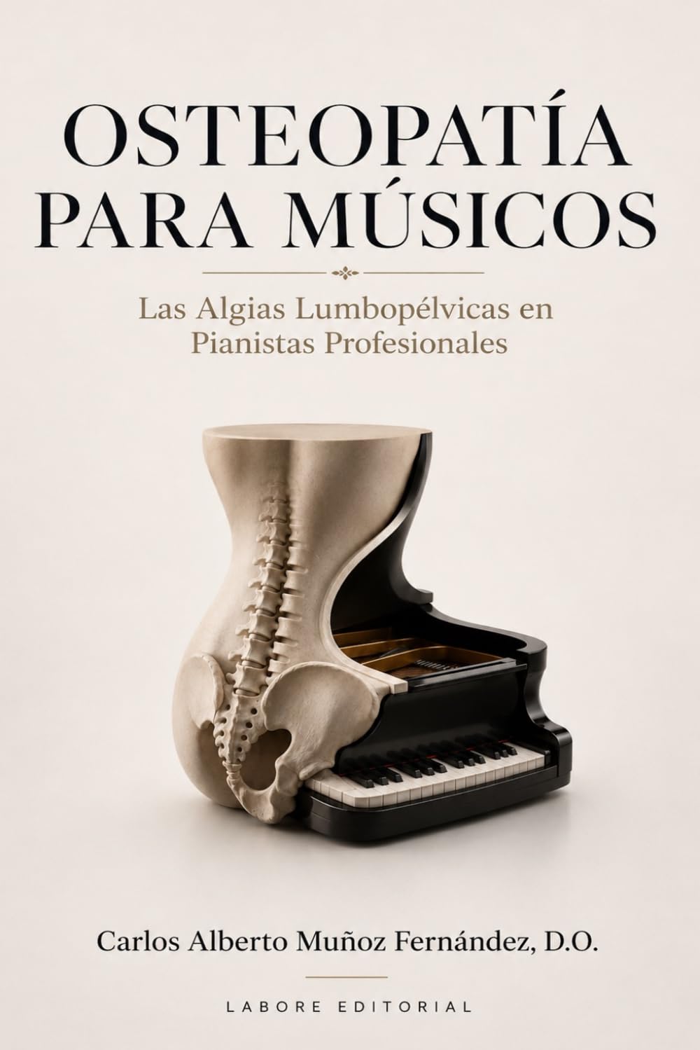 OSTEOPATÍA PARA MÚSICOS: Las Algias Lumbopélvicas en Pianistas Profesionales