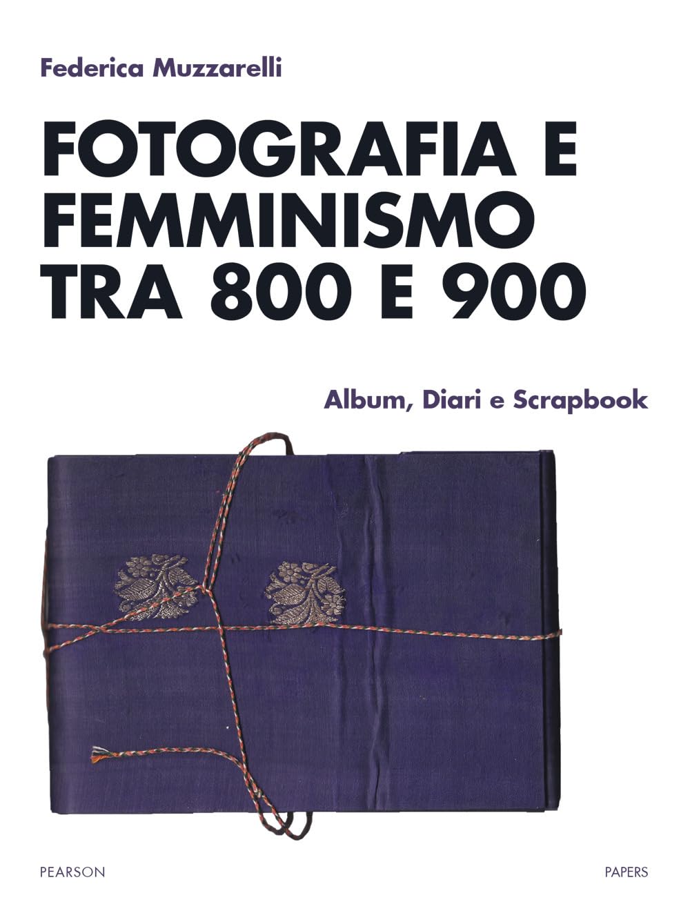 Fotografia E Femminismo Tra 800 E 900. Album, Diari E Scrapbook - 4