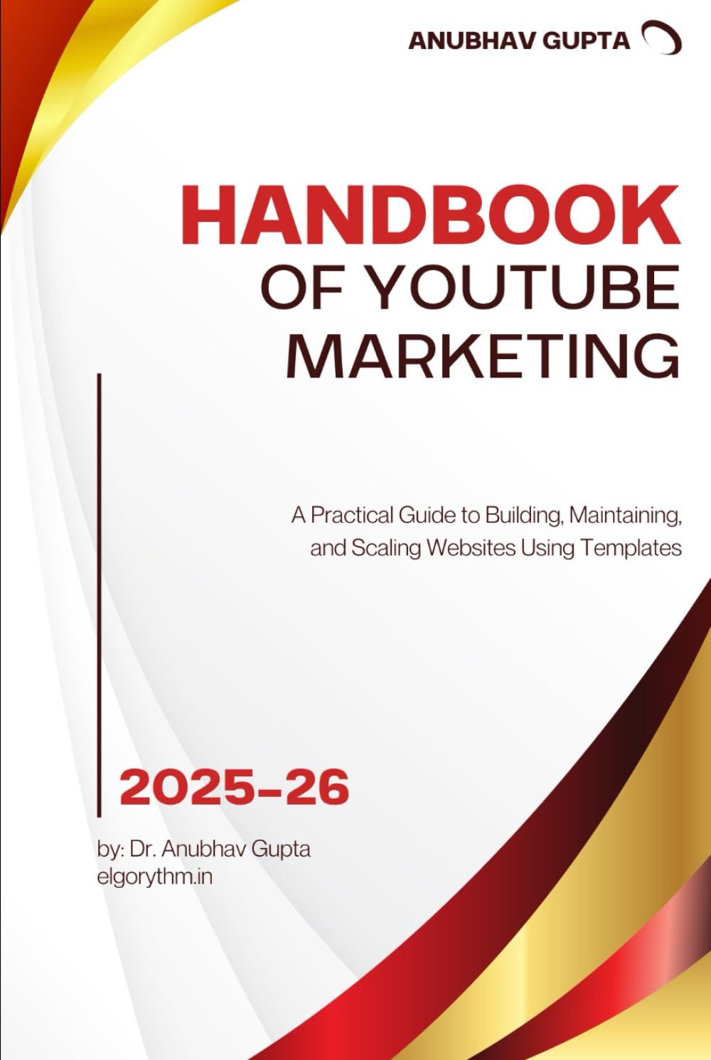 Handbook of YouTube Marketing: A Practical Guide to Building, Growing, and Monetising YouTube Channels