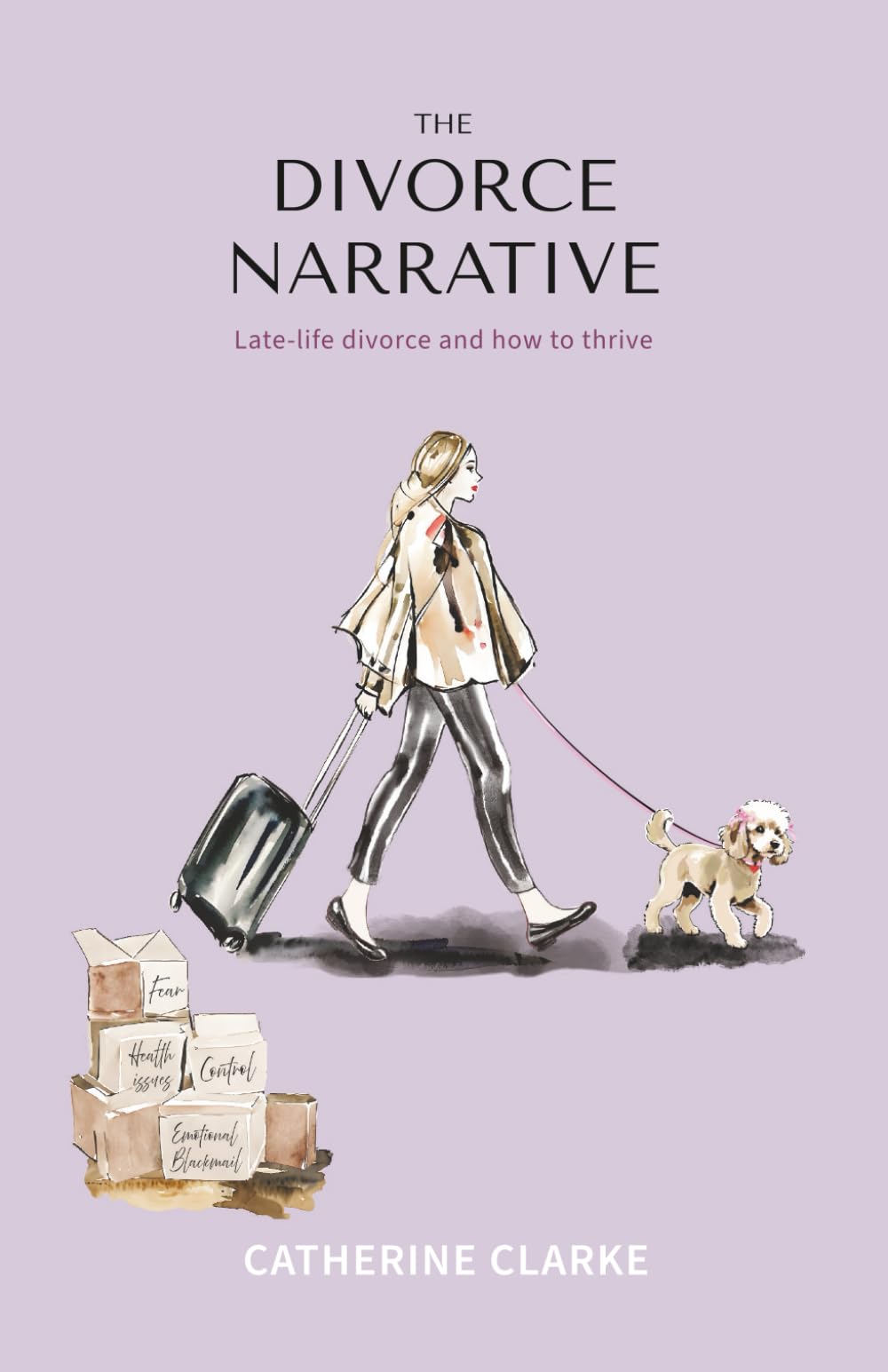 The Divorce Narrative: Late Life Divorce and How to Thrive