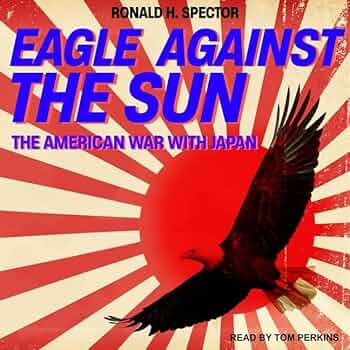 洋書 Eagle Against the Sun Ronald H. Spector Eagle Against the Sun: The American War with Japan by Ronald
