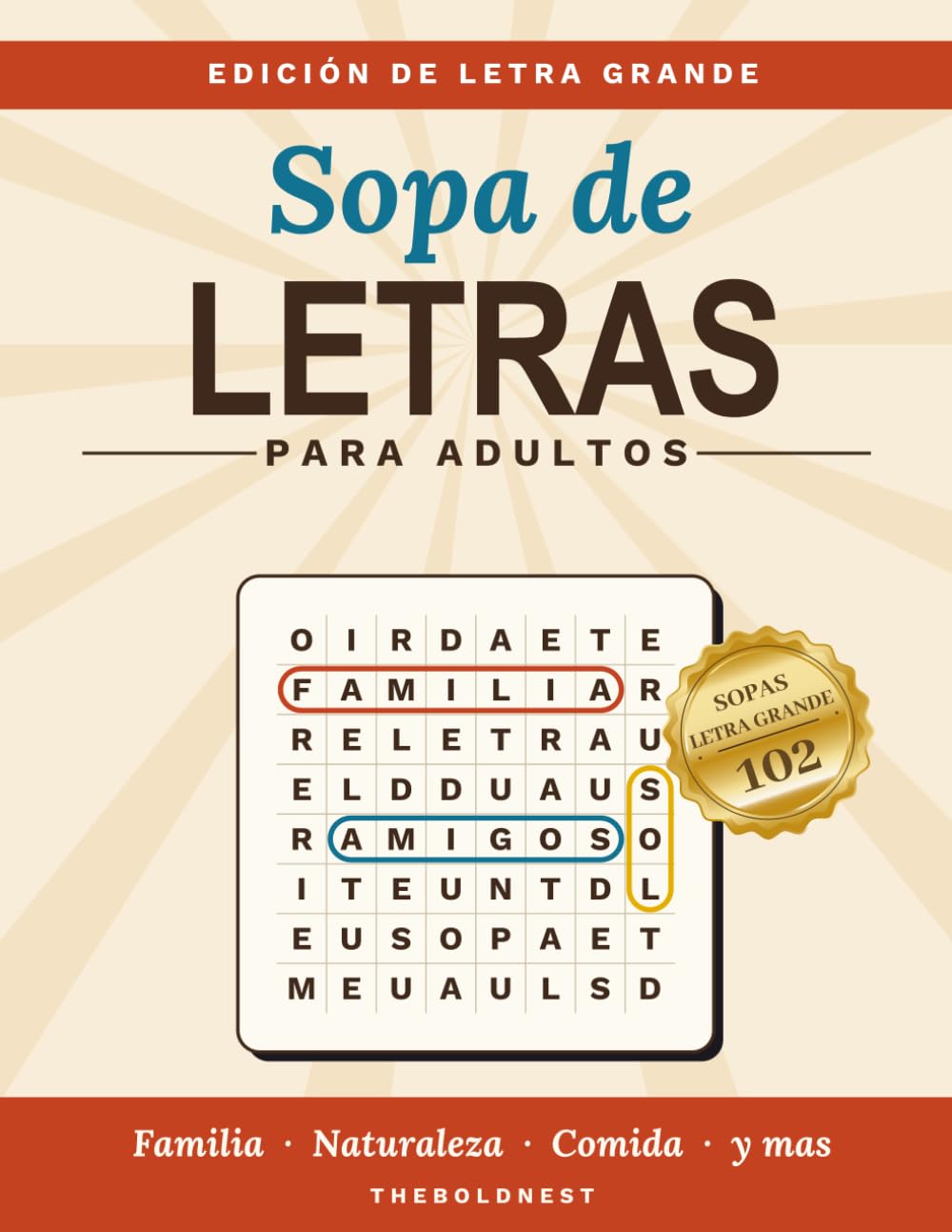 Sopa de Letras para Adultos: Edición de Letra Grande con 102 Pasatiempos, más de 1,800 Palabras, Temas Variados y Soluciones Incluidas
