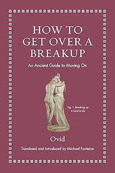 How to Get Over a Breakup: An Ancient Guide to Moving On (Ancient Wisdom for Mode Readers)-Wow! eBook