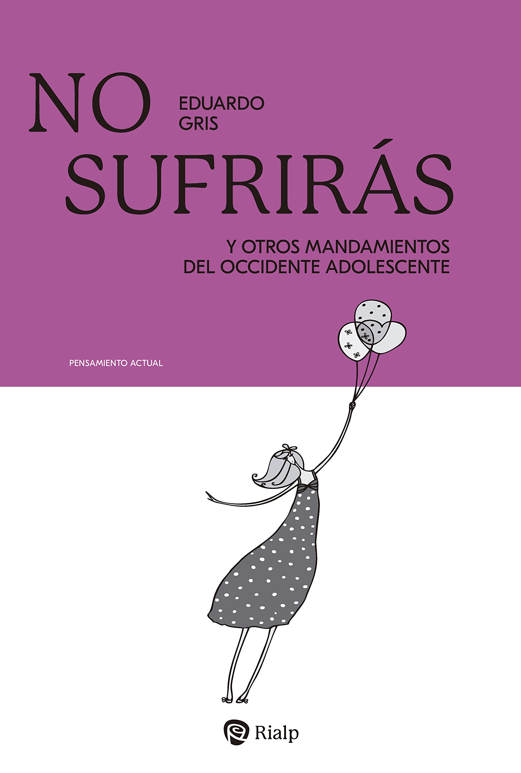No sufrirás livre essai critique espagnol sur l'Occident adolescent