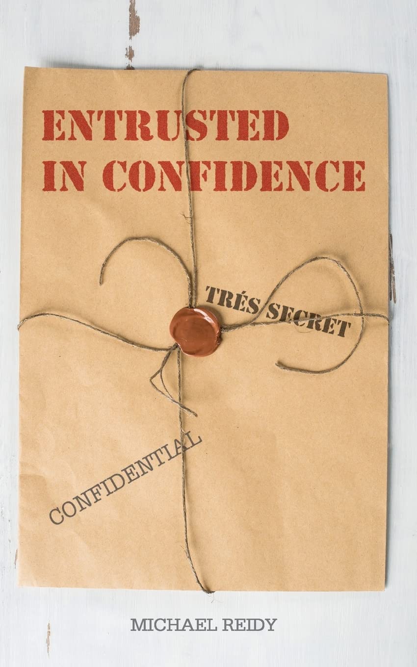Entrusted in Confidence