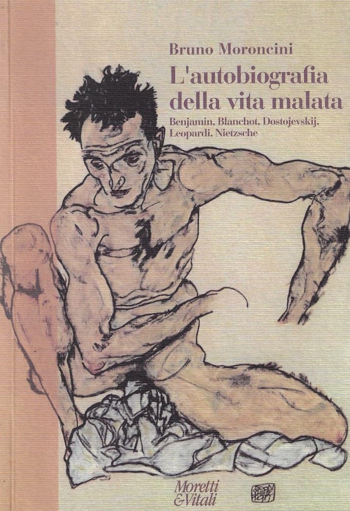 L'autobiografia Della Vita Malata. Benjamin, Blanchot, Dostojevskij, Leopardi, Nietzsche - 4