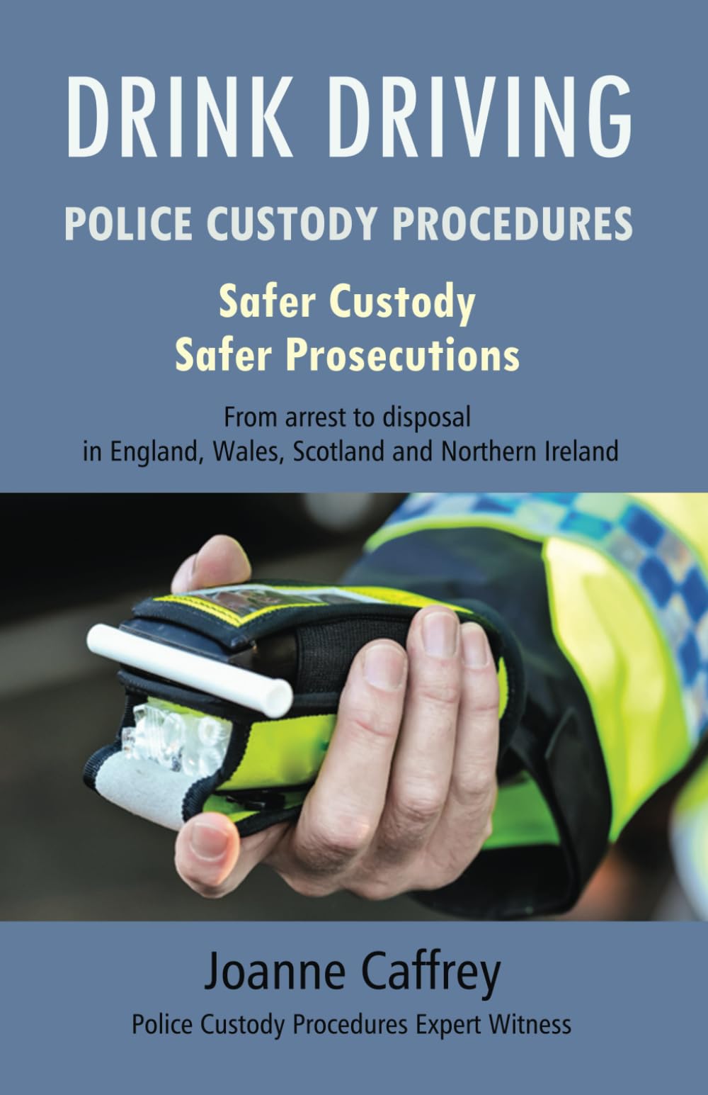DRINK DRIVING: POLICE CUSTODY PROCEDURES
