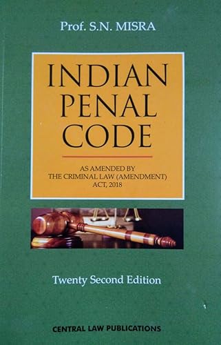 Indian Penal Code (S.N.MISHRA) [Paperback] s.n.mishra