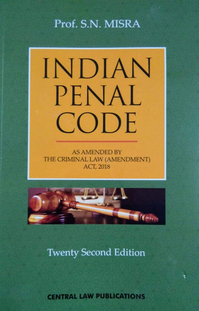 Indian Penal Code (S.N.MISHRA) [Paperback] s.n.mishra