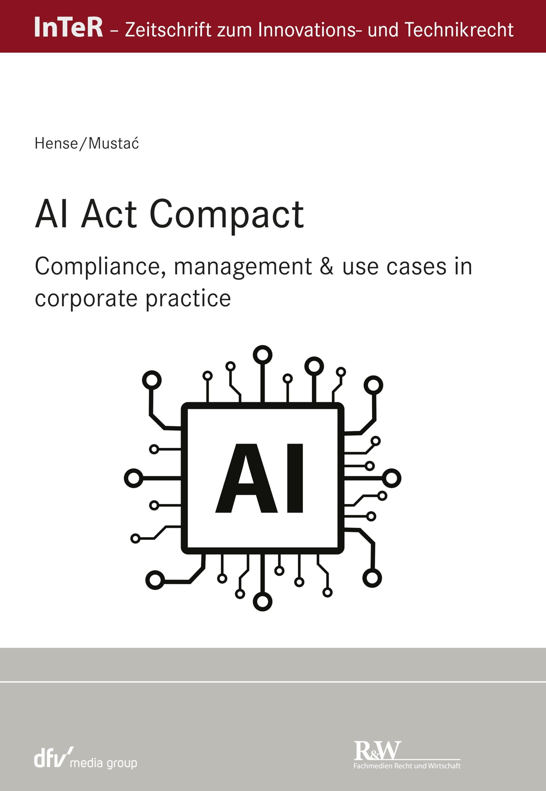AI Act compact: Compliance, management & use cases in corporate practice (InTeR-Schriftenreihe) (English Edition)