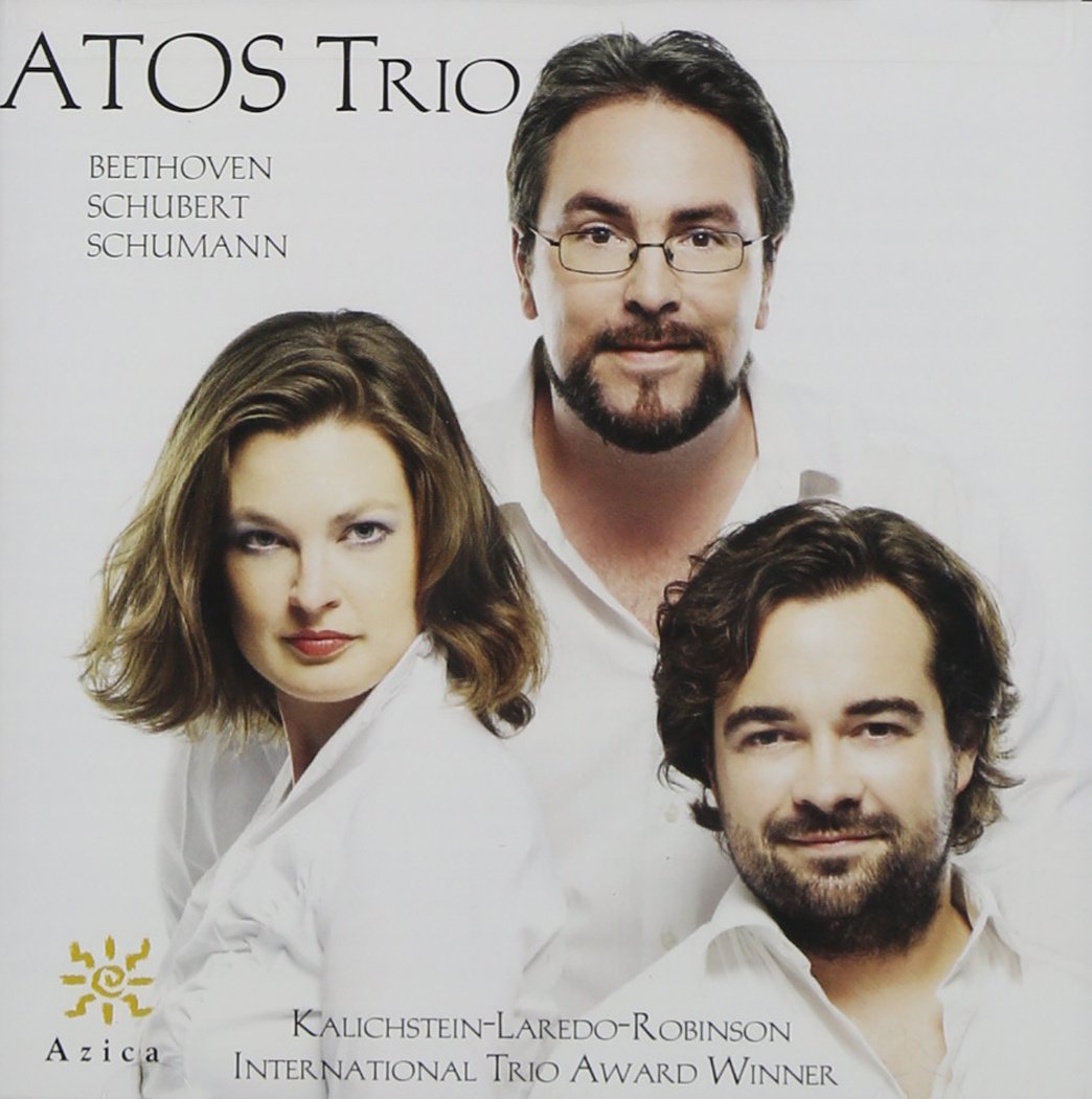 Atos Trios: Beethoven-Schubert-Schumann [Audio CD] ATOS Trio; Robert Schumann; Franz Schubert and Ludwig van Beethoven