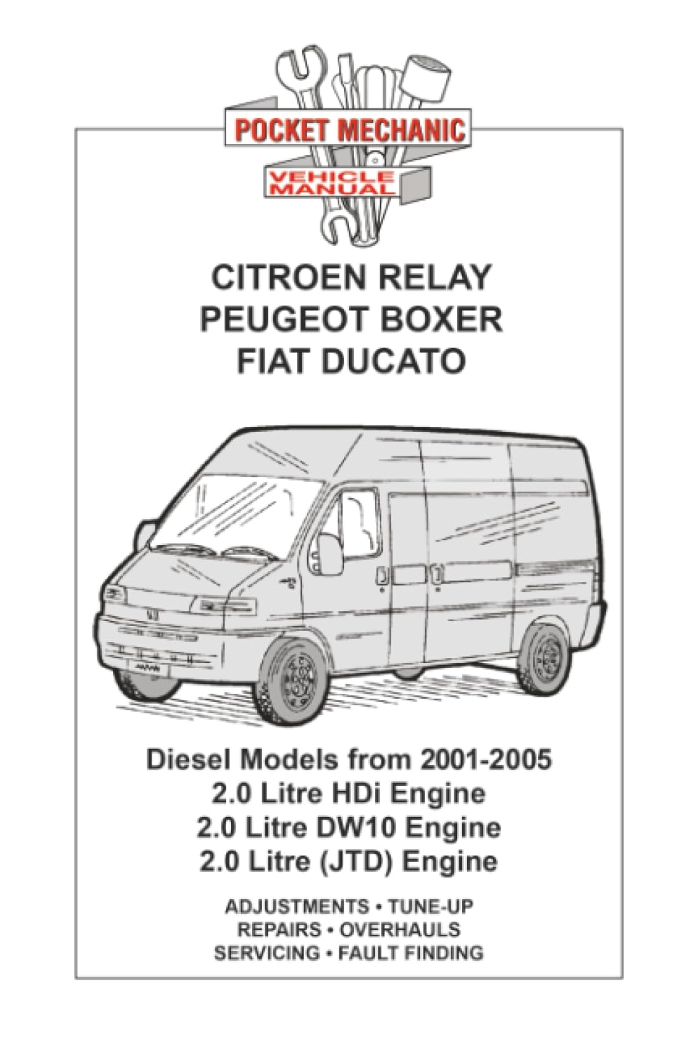 CITROEN RELAY, PEUGEOT BOXER, FIAT DUCATO 2.0 Litre HDI, 2.0 Litre (JTD) & 2.0 Litre DW10 Engine from 2001-2005