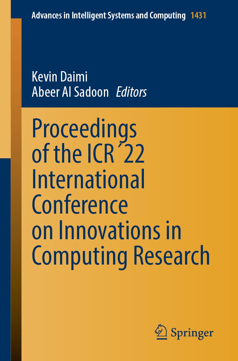 Proceedings of the ICR’22 International Conference on Innovations in Computing Research (Advances in Intelligent Systems and Computing Book 1431)