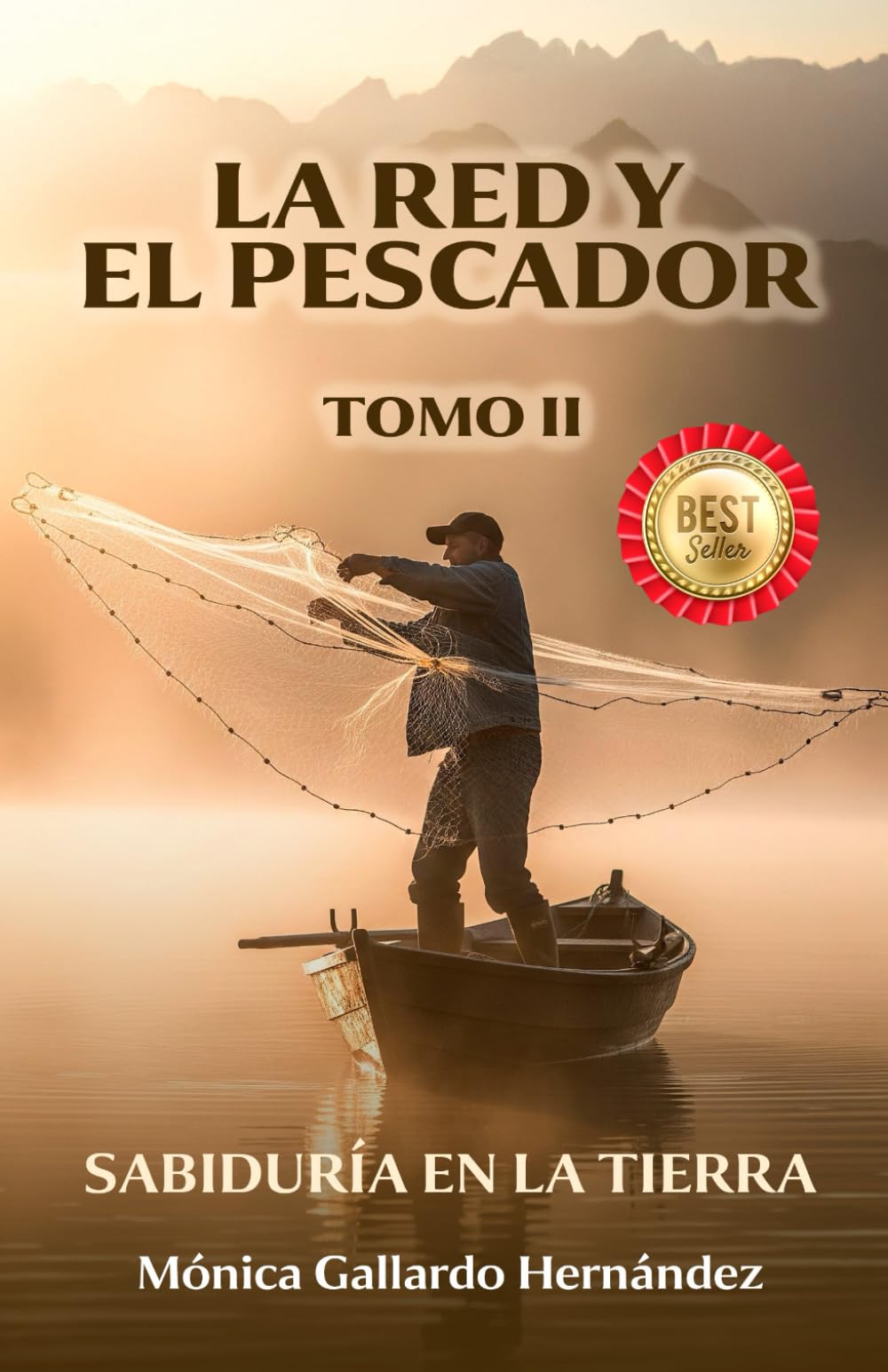 LA RED Y EL PESCADOR TOMO II: SABIDURÍA EN LA TIERRA