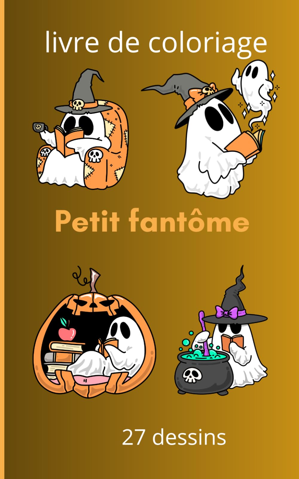 Livre de coloriage : Mon petit fantôme: livre de coloriage