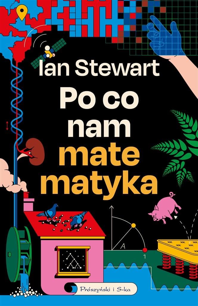 Po co nam matematyka: Niedorzeczna skuteczność matematyki