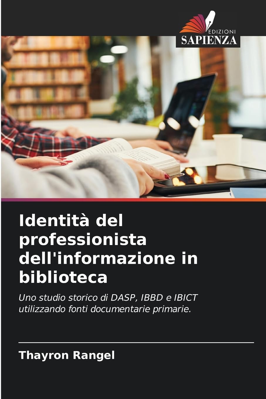 Identità del professionista dell'informazione in biblioteca: Uno studio storico di DASP, IBBD e IBICT utilizzando fonti documentarie primarie.