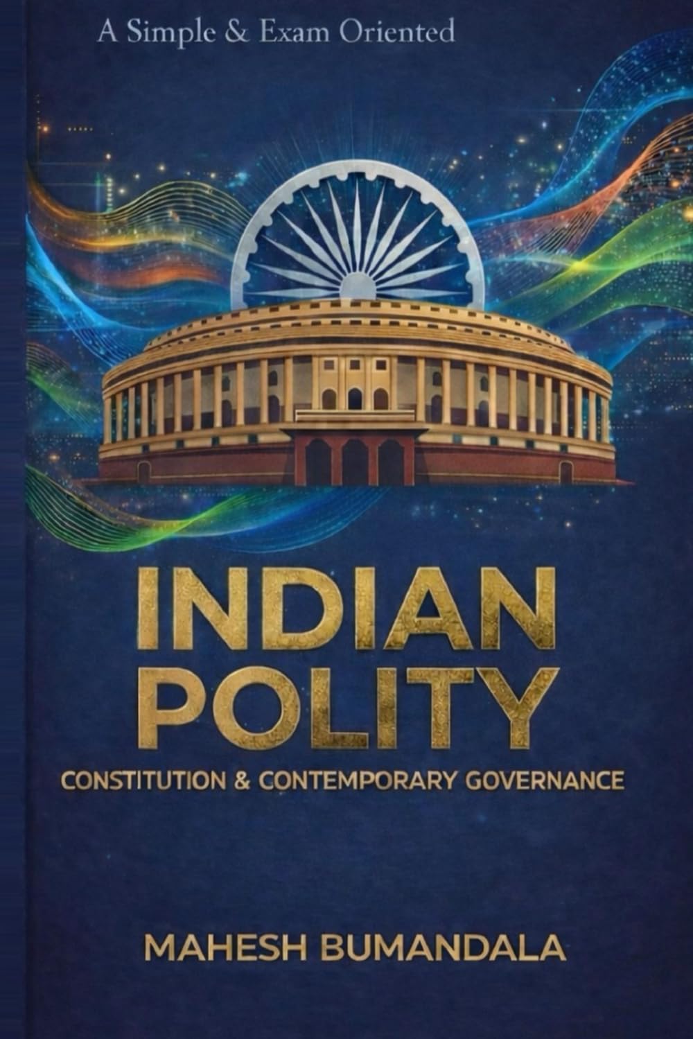Indian Polity Made Simple: UPSC, Constitution, Governance, Competitive Exams