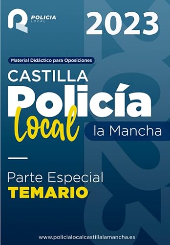 Temario Oposición Policía Local Castilla la Mancha: Parte Especial: 2 (Oposición Policía Local de Castilla la Mancha)