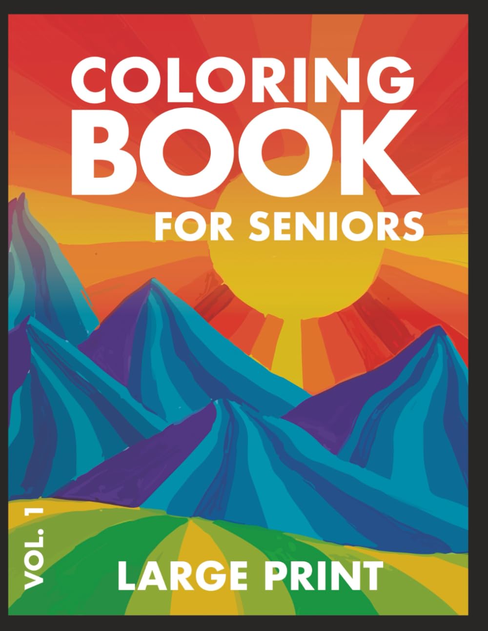 COLORING BOOK FOR SENIORS WITH DEMENTIA: Therapeutic Designs for Low Vision & Alzheimer's - Engaging, Accessible Activities for Enhanced Wellbeing
