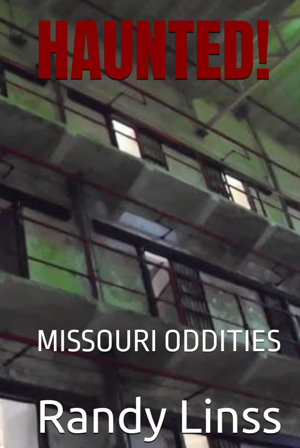 HAUNTED!: MISSOURI ODDITIES