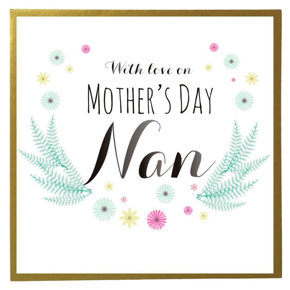 Claire Giles Greeting Cards, Happy Mother's Day Nan Card, with Love Nan on Mothering Sunday
