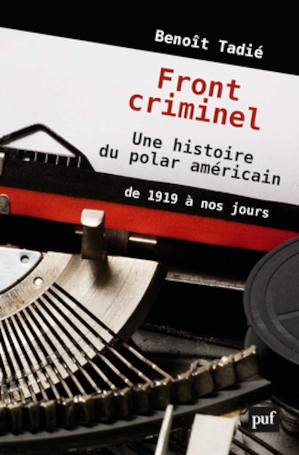 Front criminel. Une histoire du polar américain de