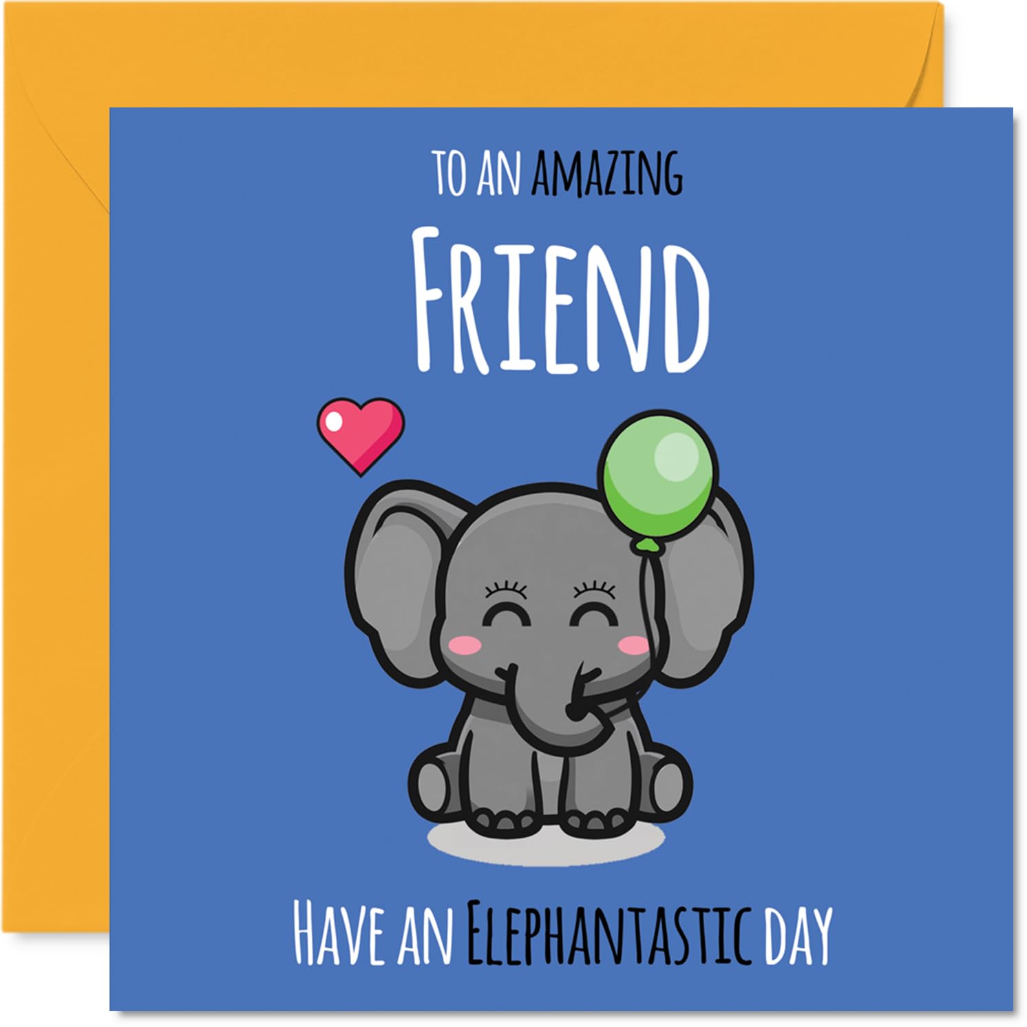 Friend Birthday Card, Have An Elephantastic Day