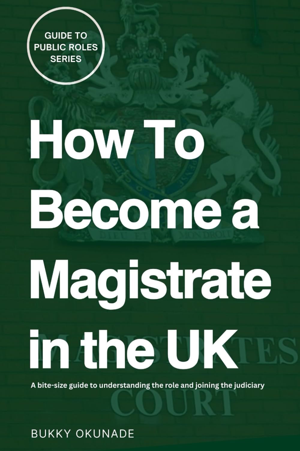 How to Become a Magistrate in the UK (Guide to Public Roles Series)