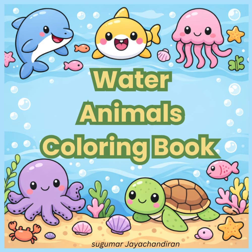 Water Animals Coloring Book: Fun and Easy Ocean & Sea Creature Coloring Pages Featuring Dolphins, Whales, Sharks, Octopuses, Turtles, Jellyfish, Crabs, and More