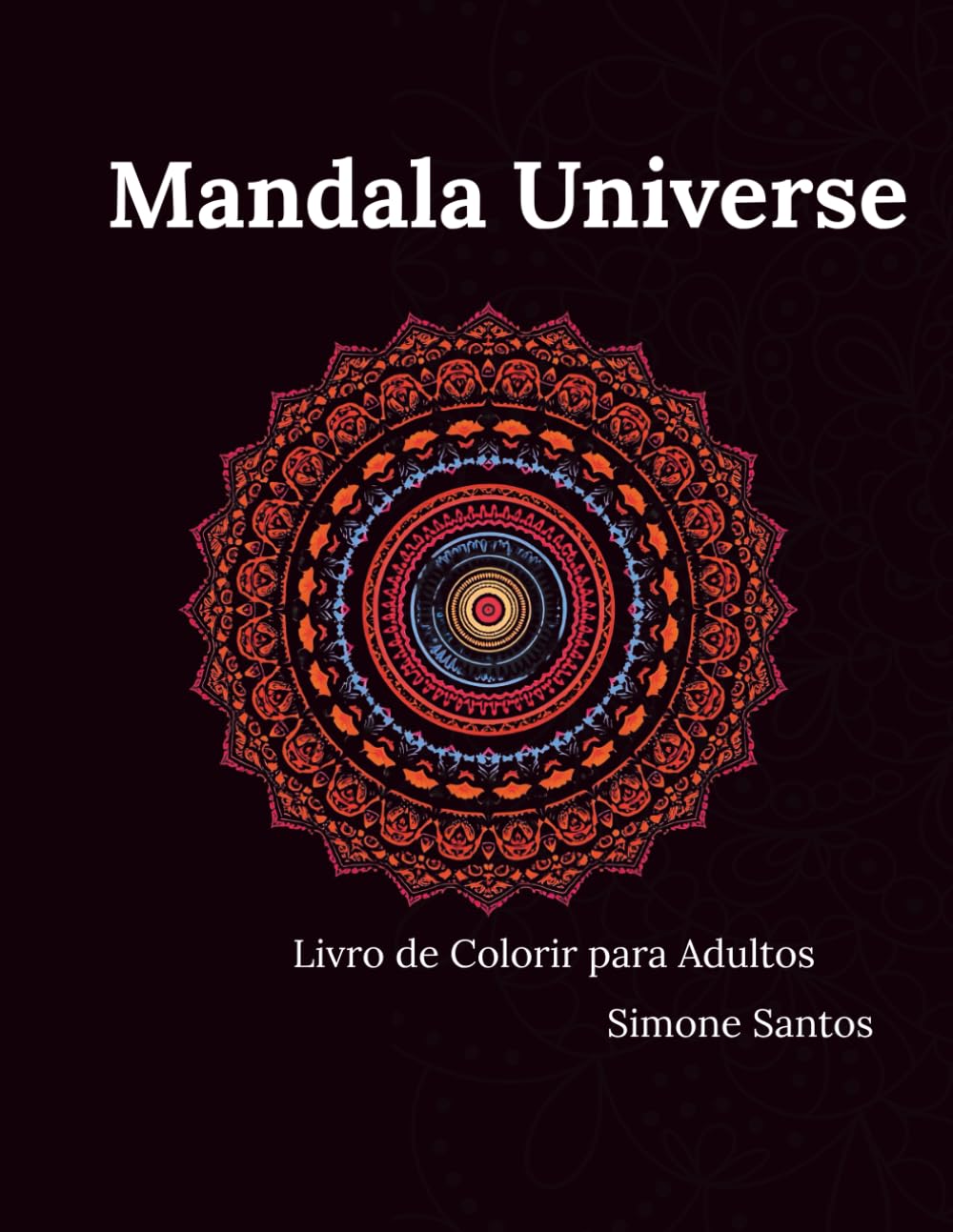 Mandalas Terapêuticas: Um Guia para o Equilíbrio e Mindfulness: Um Livro de Colorir para Adultos para Alívio da Ansiedade e Estresse – Criado por uma Psicóloga e Neuropsicóloga.