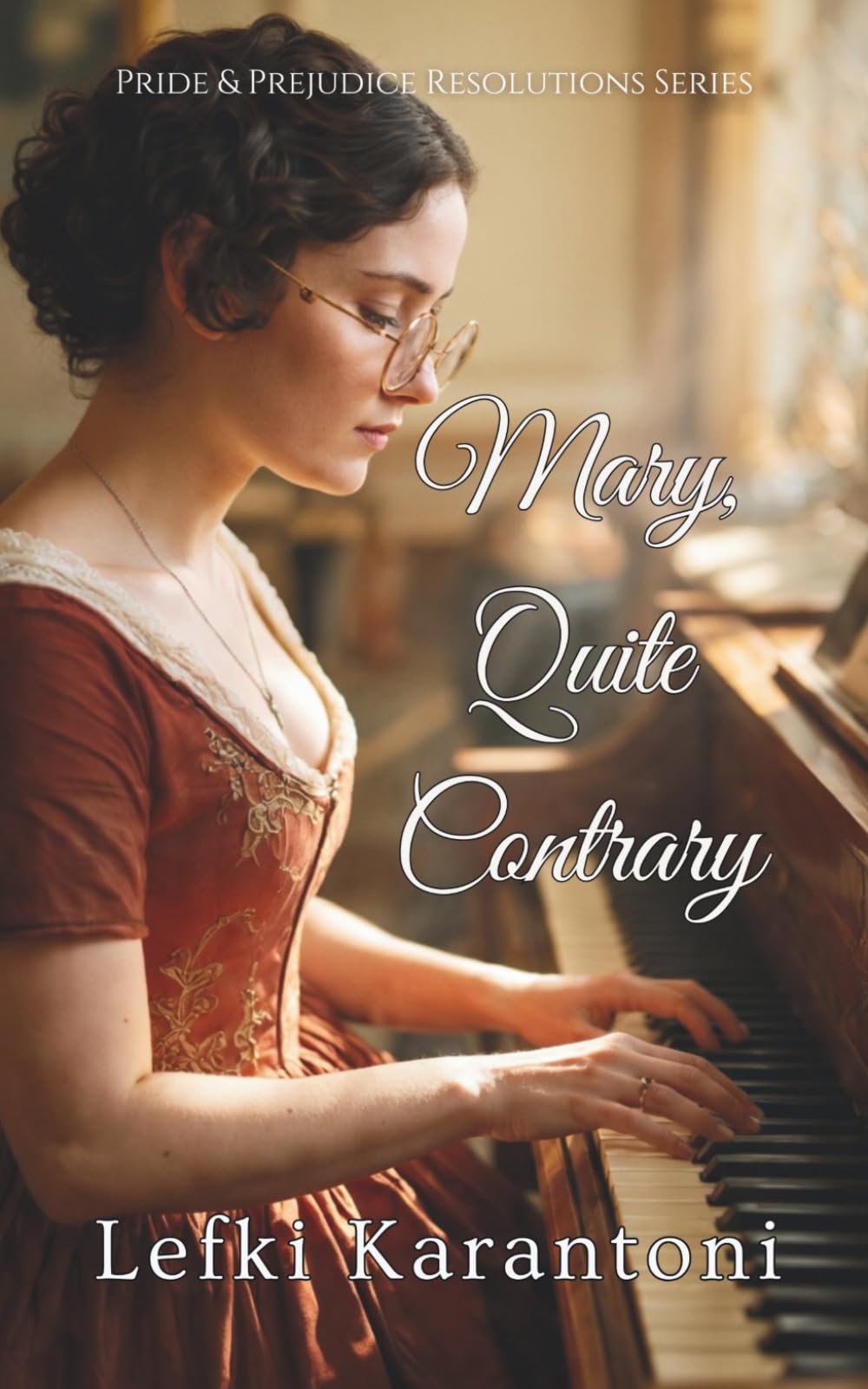 Mary, Quite Contrary: A Regency Romance Novel (Pride and Prejudice Resolutions)