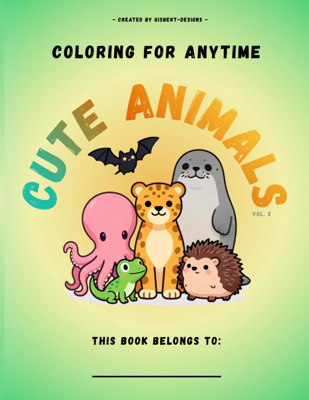 Coloring Book - Coloring for Anytime - Cute Animals Vol.2: Relaxing and Simple Coloring Pages of Cute Animals for all Ages