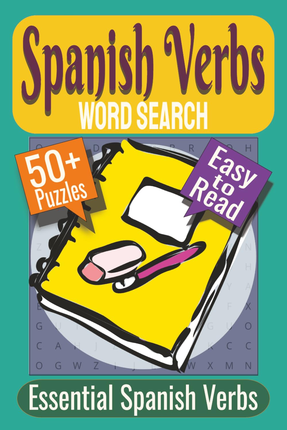 Spanish Verbs Word Search Puzzle Book: Puzzles featuring Everyday Actions, Reflexive Verbs, Irregular Verbs