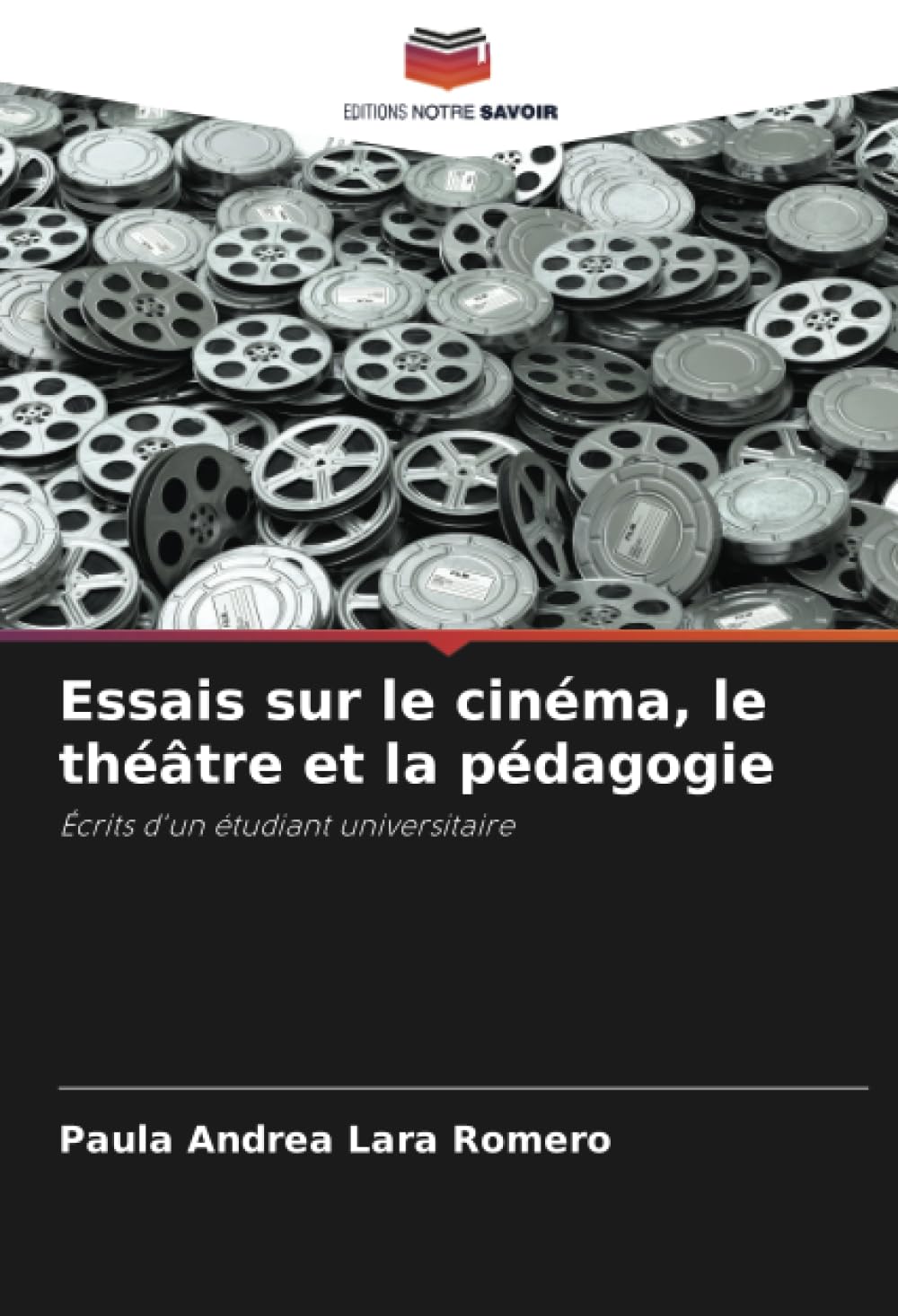 Essais sur le cinéma et le théâtre : écrits d'un étudiant pour vos moments lecture