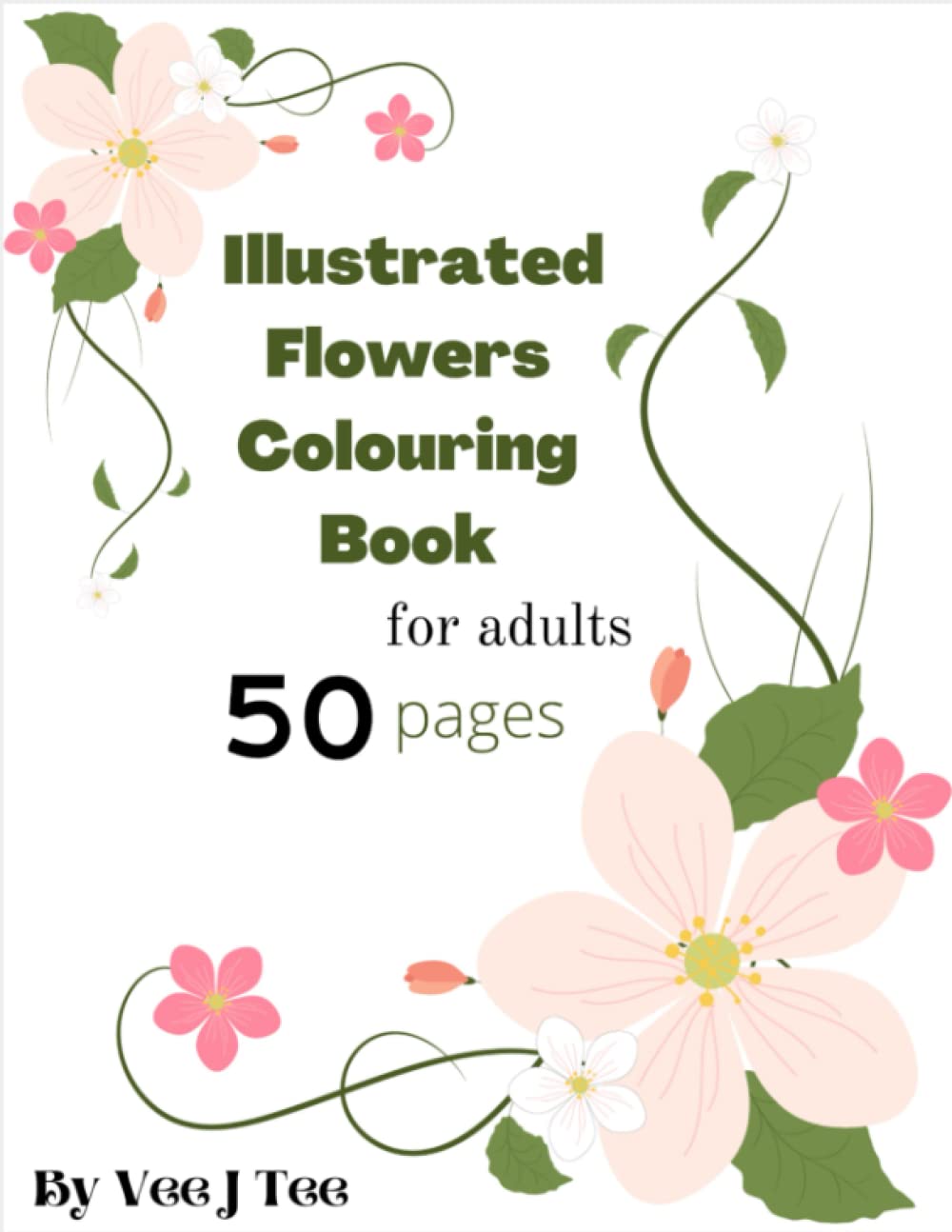 Illustrated Flowers Colouring Book for Adults