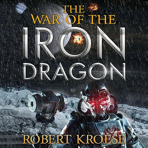 The War of the Iron Dragon by Robert Kroese episode artwork