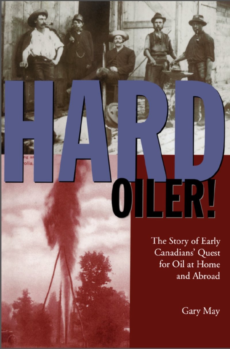 Buy Hard Oiler!: The Story of Canadians' Quest for Oil at Home and Abroad — BookShops.in